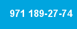 971 189-27-74